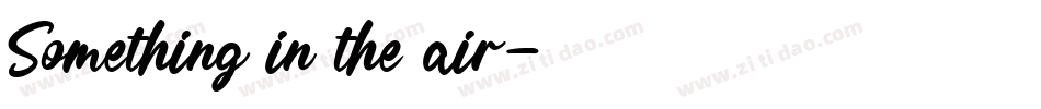 Something in the air字体转换